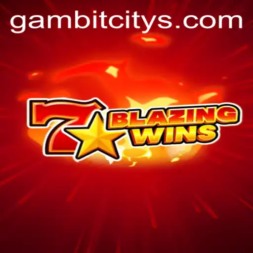 BlazingWins: Unleashing the Thrills of GAMBIT CITY