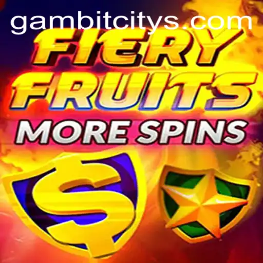 Discover the Thrilling World of FieryFruitsMoreSpins in GAMBIT CITY