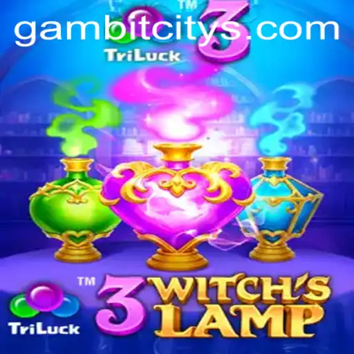 3WitchsLamp: A Mystical Journey Through GAMBIT CITY