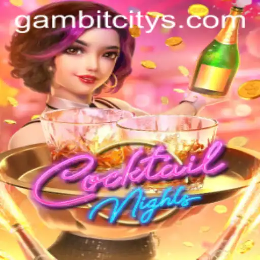 Exploring the Enchanting World of CocktailNights and its Ties to GAMBIT CITY