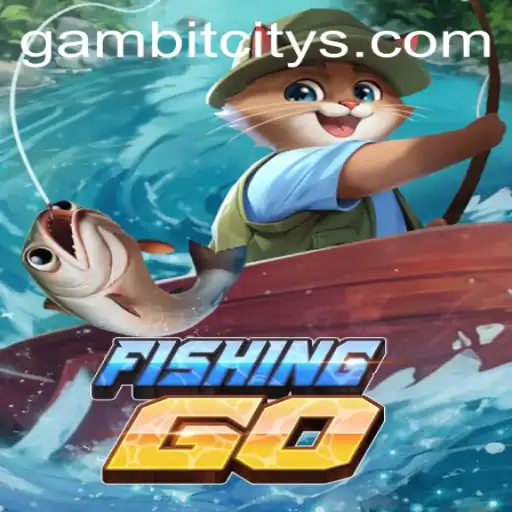 Dive into the Exciting World of FishingGO in Gambit City