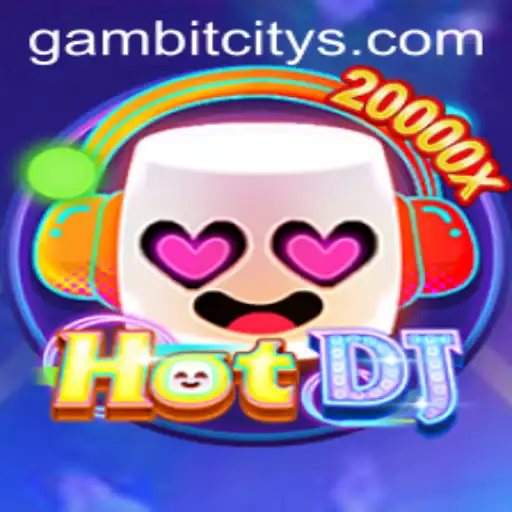 HotDJ: Exploring the Thrilling World of Gambit City