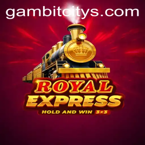 RoyalExpress: A Journey Through Gambit City