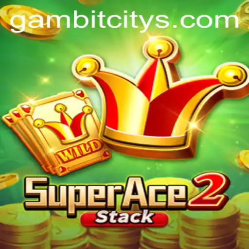 Discover the Thrills of SuperAce2 in the Vibrant World of GAMBIT CITY