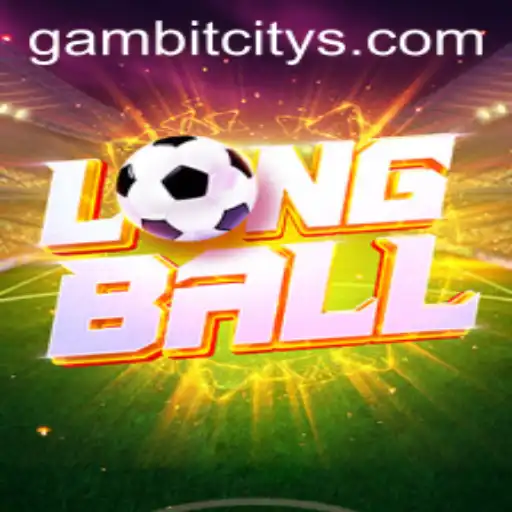 Discover the Exciting World of LongBall in Gambit City